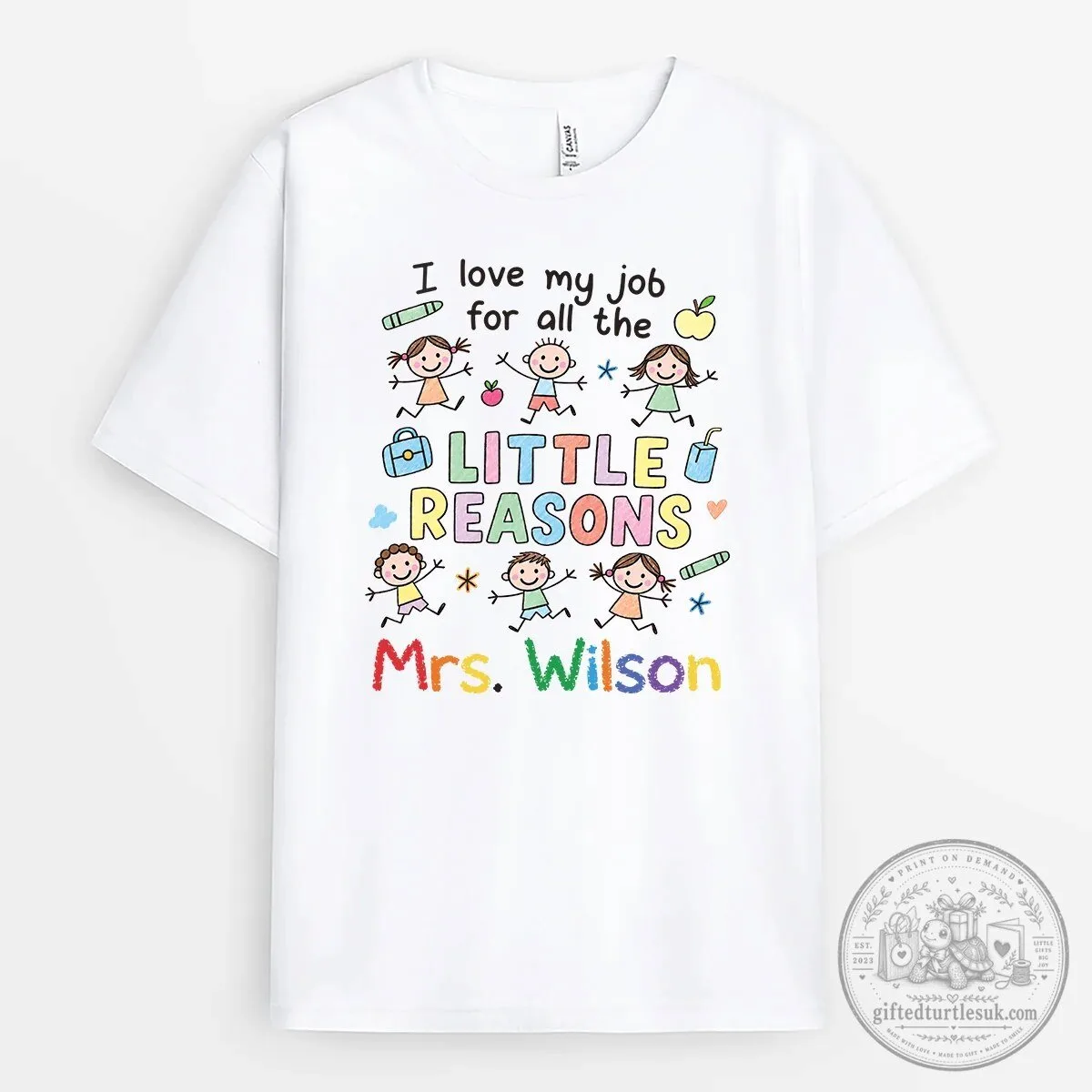 I Love My Job For All The Little Reasons Teacher Appreciation T-Shirt